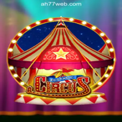 Experience the Thrills of EcstaticCircus at AH77.COM Online Casino Philippines