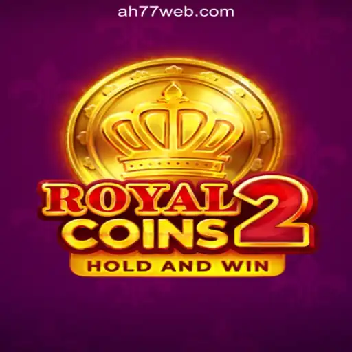 Exploring RoyalCoins2: A Guide to the Newest Addition in AH77.COM Online Casino Philippines