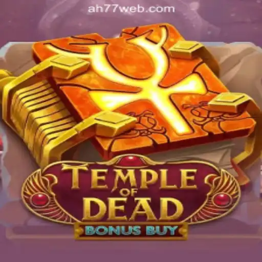 Exploring TempleofDeadBonusBuy at AH77.COM Online Casino Philippines